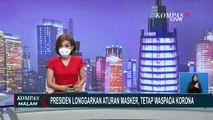 Pemerintah Longgarkan Aturan Pakai Masker, Masyarakat Diminta Tetap Waspada Covid-19!