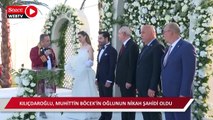 Kılıçdaroğlu, Muhittin Böcek'in oğlunun nikah şahidi oldu