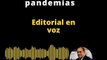 Editorial l En un mundo de pandemias