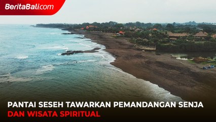 Pantai Seseh Tawarkan Pemandangan Senja dan Wisata Spiritual