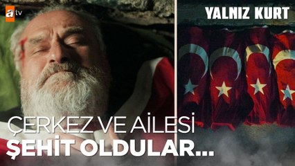 Çerkez ve ailesine son veda... - Yalnız Kurt 17. Bölüm