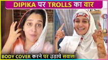 Dipika Kakar Questioned By Netizens For Following Her Religion | Gets Brutally Trolled