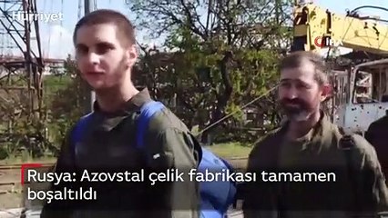 Rusya: "Azovstal çelik fabrikası tamamen boşaltıldı"