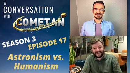 A Conversation with Cometan & Andrew Copson | Season 3 Episode 17 | Astronism vs. Humanism