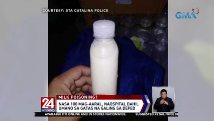 100 mag-aaral, naospital dahil umano sa gatas na galing sa DEPED | 24 Oras Weekend