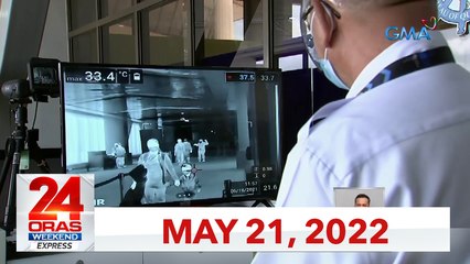 24 Oras Weekend Express: May 21, 2022 [HD]