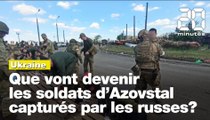 Guerre en Ukraine : Azovstal: quel avenir pour les soldats ukrainiens d'Azovstal?