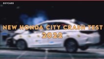 all new honda city crash test, honda city crash test 2022, honda city crash test global ncap,  Honda City 4th Gen achieved four stars rating, Honda city crash test 2022 in India ncap,