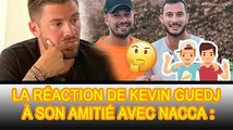 Kevin Guedj s'est d'abord confié sur son incompréhension avec Nacca, les fans ont été choqués: ❗