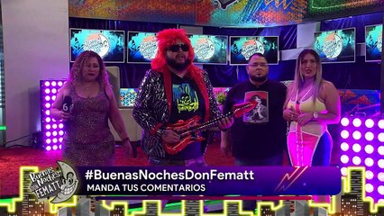 Buenas Noches Don Fematt - 20 de mayo de 2022