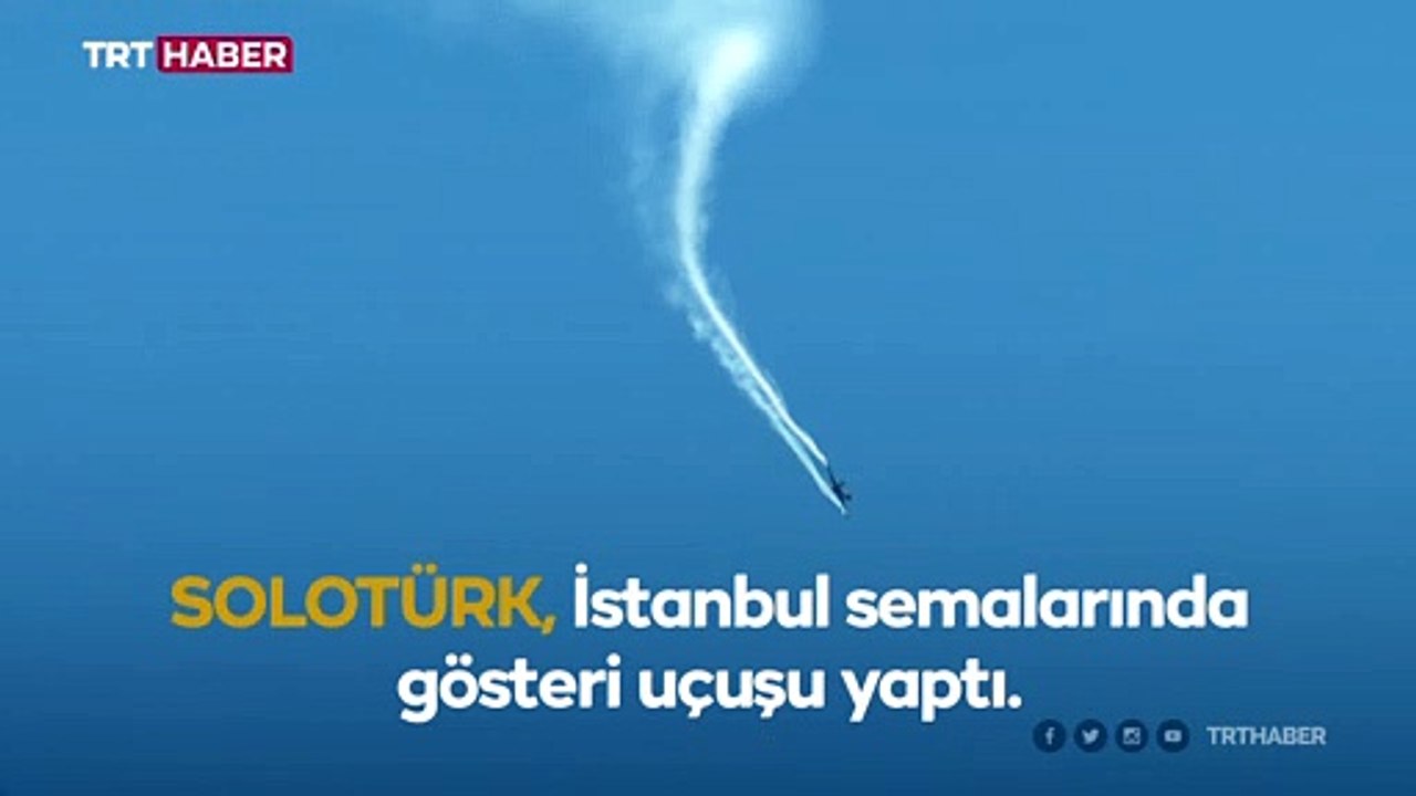 SOLOTÜRK, İstanbul semalarında gösterisiyle nefes kesti