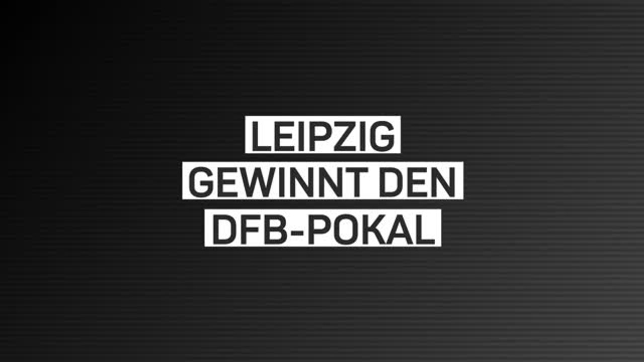 Fakten-Report: Leipzig gewinnt den DFB-Pokal
