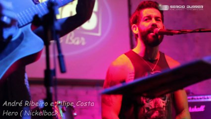20220422 André Ribeiro e Filipe Costa - Hero ( Nickelback )
