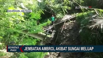 Jembatan Penghubung Kecamatan di Banjarnegara Ambruk Akibat Sungai Meluap