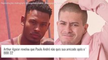 Arthur Aguiar revela que PA não quis amizade após 'BBB 22': 'Uma pena, mas não posso obrigar'