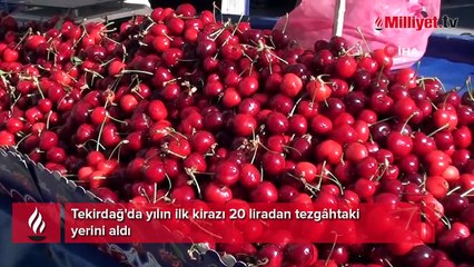 Yılın ilk kirazı 20 liradan tezgâhtaki yerini aldı