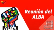 Aló Presidente | Segunda reunión de ministros del ALBA