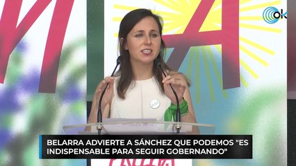 Belarra advierte a Sánchez que Podemos "es indispensable para seguir gobernando"
