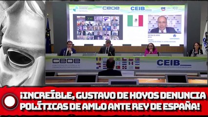 Descargar video: ¡INCREÍBLE, Gustavo de Hoyos CHlLLA por políticas de AMLO ANTE REY DE ESPAÑA!