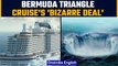 Bermuda Triangle cruise company promises full refund if the ship disappears | OneIndia News