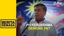 PRU15: PH terbuka berunding dengan PN