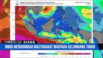 BMKG Waspada Gelombang Sangat Tinggi Hingga 6 Meter