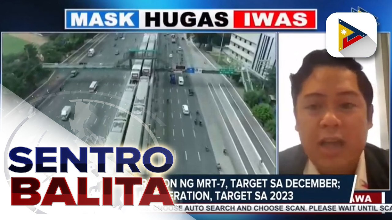 Partial operation ng MRT-7, target sa December; Full operation, target sa 2023