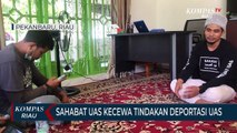 Sahabat UAS Kecewa Tindakan Deportasi UAS