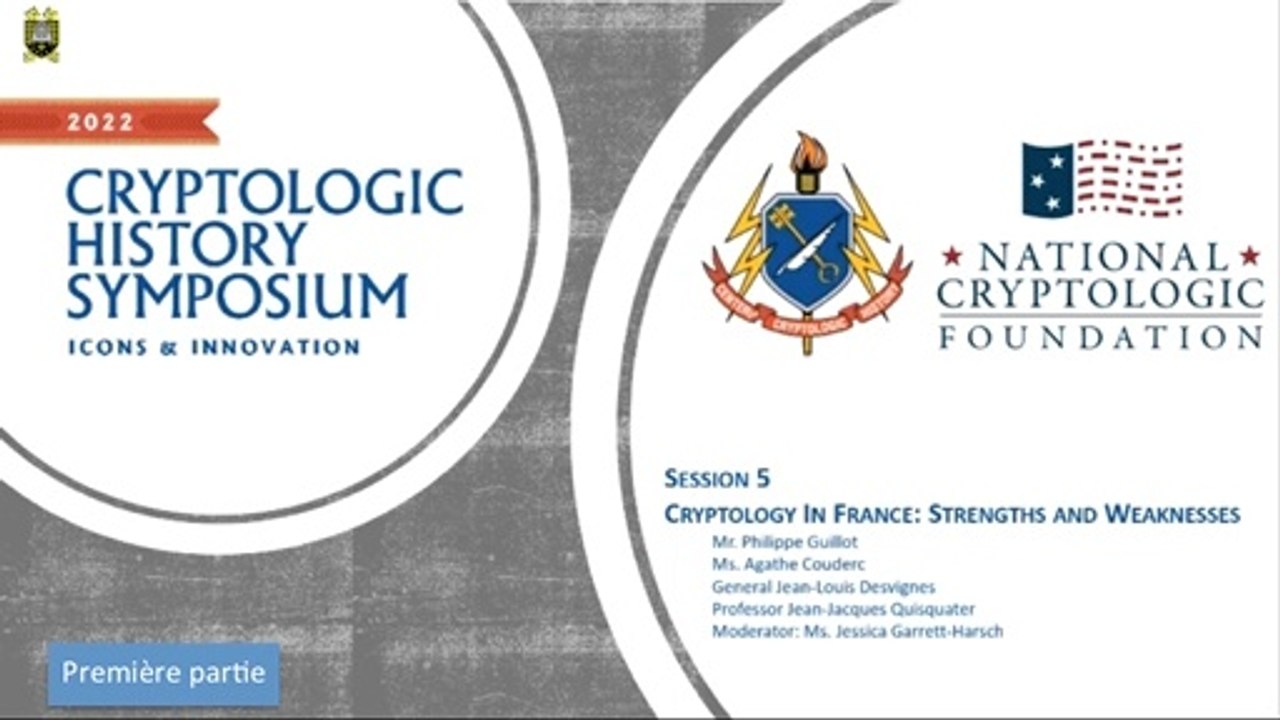 Cryptologic Historic Symposium 2022 - 1ère partie