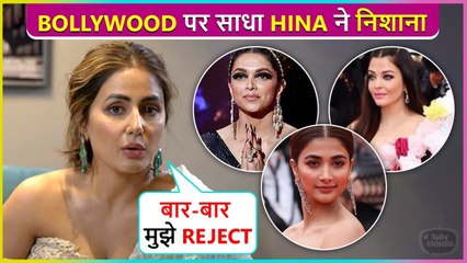 Hina Khan SLAMS Bollywood At Cannes 2022, Says, Kayi Baar Sehna Pada Rejection
