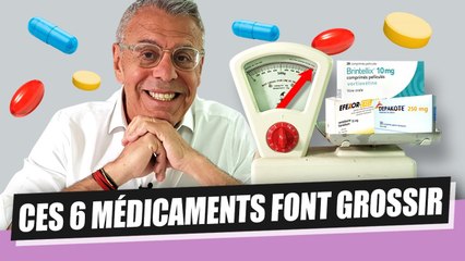 LES 6 MÉDICAMENTS QUI FONT LE PLUS GROSSIR