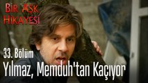 Yılmaz, Memduh'tan kaçıyor - Bir Aşk Hikayesi 33. Bölüm