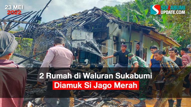 2 Rumah di Waluran Sukabumi Diamuk Si Jago Merah