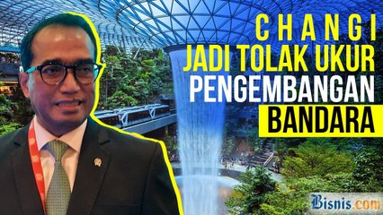 Indonesia Ingin Bangun Bandara Setara Changi Airport, Berapa Anggarannya