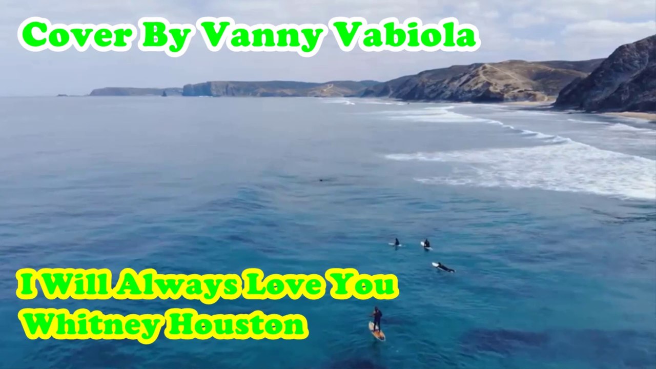I Will Always Love You - Whitney Houston Cover By Vanny Vabiola
