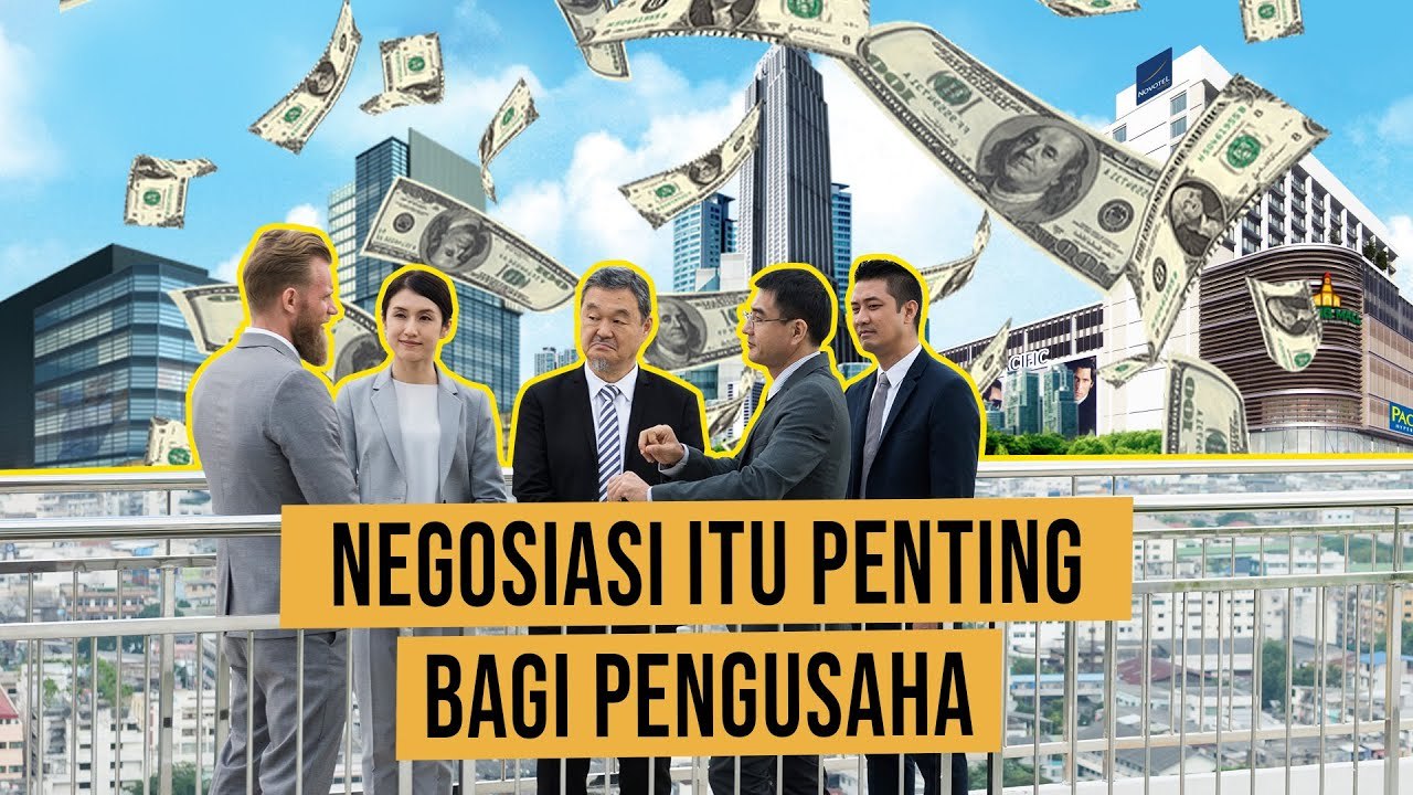 Jadi Pengusaha Harus Kuasai Empat Cara Negosiasi Menguntungkan