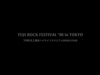【TMGE】 FUJI ROCK FESTIVAL '98