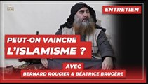 Peut-on vaincre l’islamisme ? Avec Bernard Rougier et Béatrice Brugère