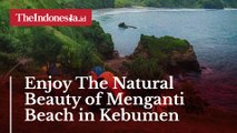 Enjoy The Natural Beauty of Menganti Beach in Kebumen Central Java