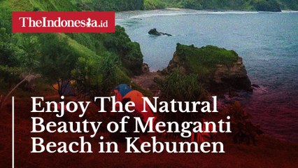 Enjoy The Natural Beauty of Menganti Beach in Kebumen Central Java