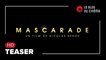 MASCARADE : teaser [HD]