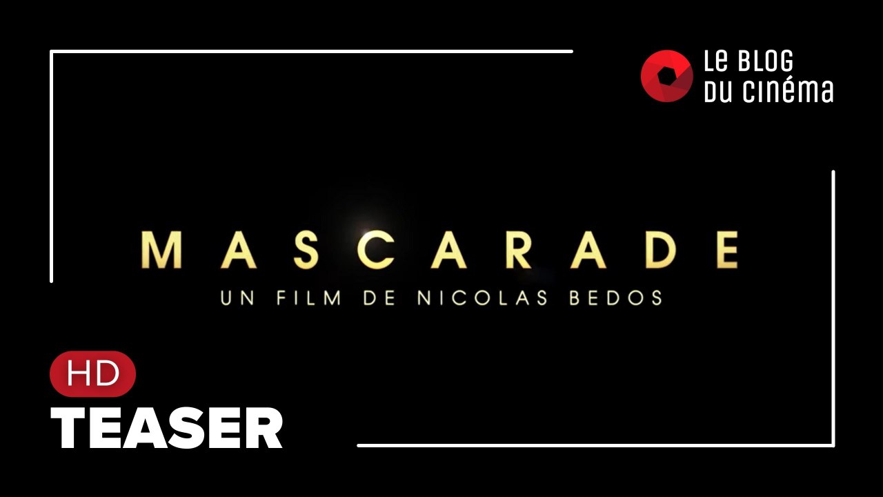 MASCARADE : teaser [HD]