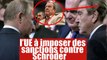 L'UE forcé d'imposer des sanctions contre Schröder