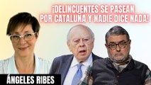 La denuncia de Ángeles Ribes: ¡Delincuentes se pasean por las calles de Cataluña y nadie dice nada!