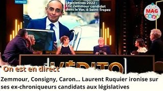 Zemmour, Consigny, Caron… Laurent Ruquier ironise sur ses ex-chroniqueurs candidats aux législati...
