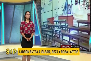 Se puso a rezar antes de robar: hombre se lleva laptop de iglesia en Chiclayo