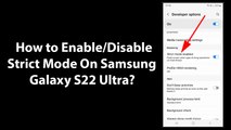 How to Enable/Disable Strict Mode On Samsung Galaxy S22 Ultra?