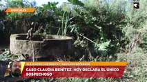 Caso Claudia Benítez: Hoy declara el único sospechoso