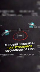 EL GOBIERNO DE EEUU  HA VISTO CIENTOS  DE OVNIS DESDE 2004