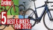 Top 5 | Best electric bikes for 2022 | Power up your cycling with these brilliant bikes